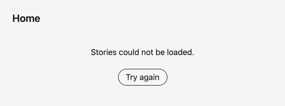 The same home page with the zone set to fallback message: the text Stories could not be loaded. in the zone's place, and a Try again button below it.