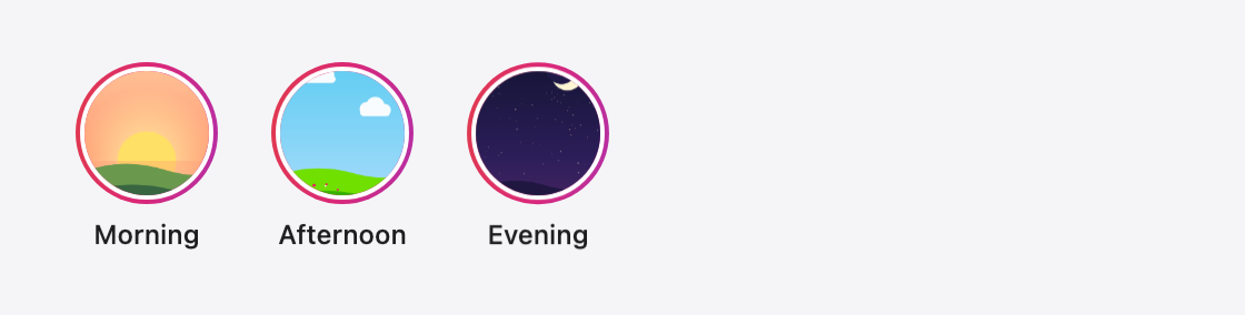 A bar of three circles, each with a picture and a name under it: Morning, Afternoon and Evening. Nothing has been viewed yet.
